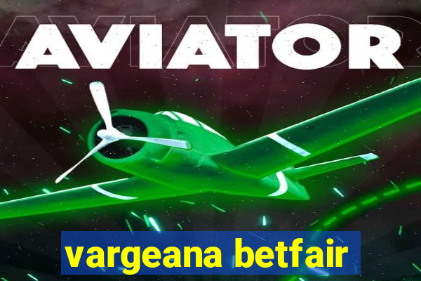 vargeana betfair