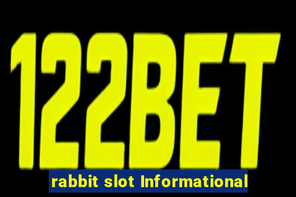 rabbit slot Informational