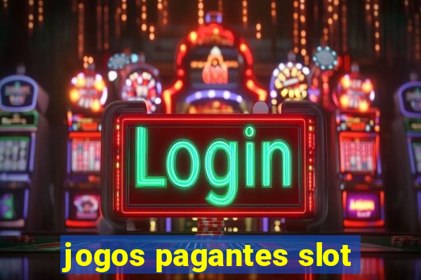 jogos pagantes slot