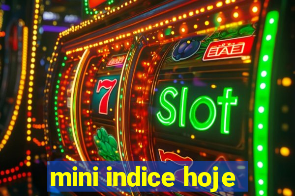 mini indice hoje