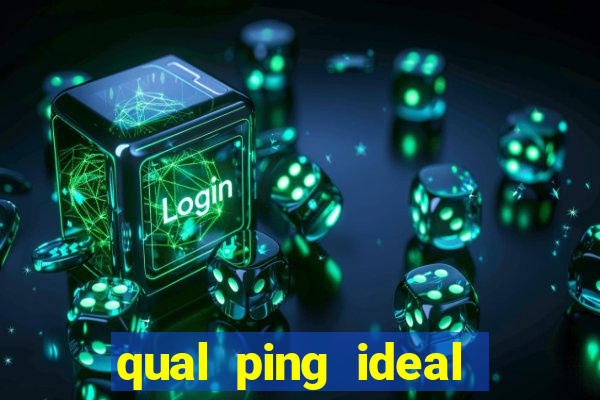 qual ping ideal para jogos online