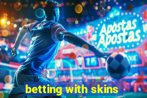 betting with skins