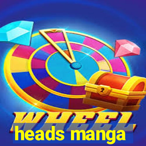 heads manga