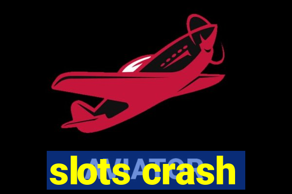 slots crash