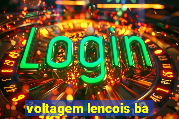 voltagem lencois ba