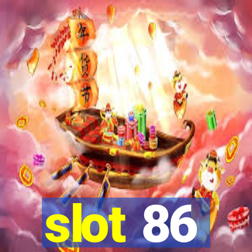 slot 86