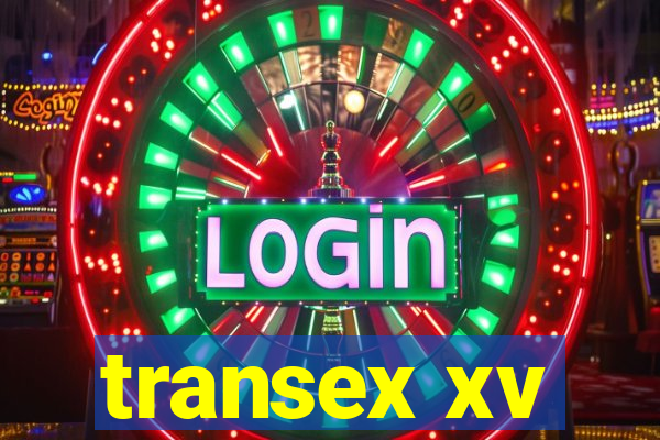 transex xv