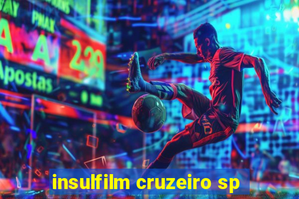 insulfilm cruzeiro sp