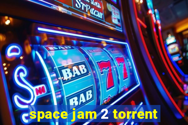 space jam 2 torrent