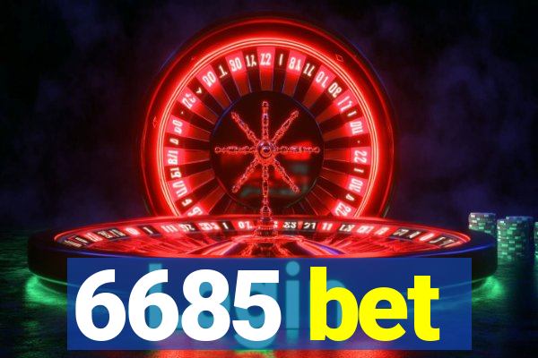 6685 bet