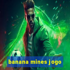 banana mines jogo