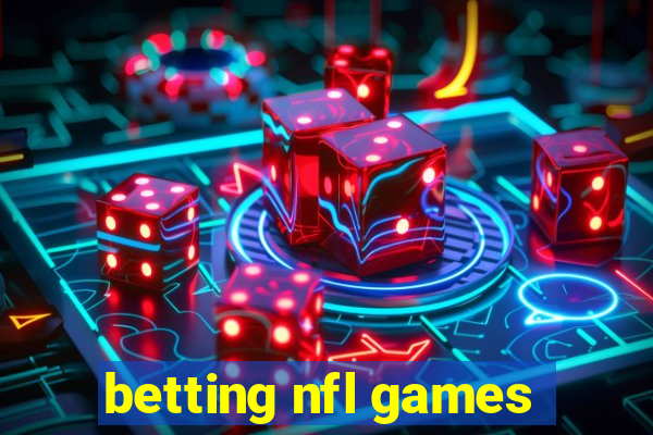 betting nfl games