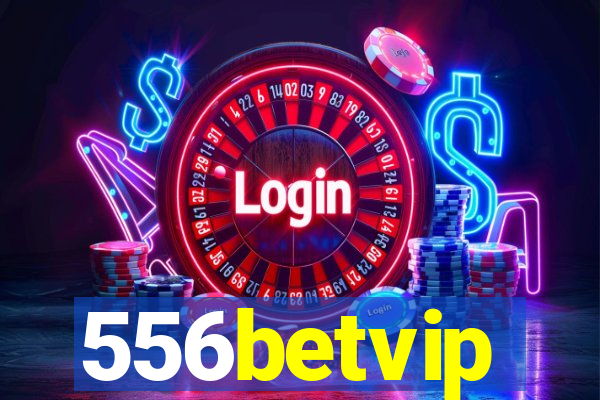 556betvip