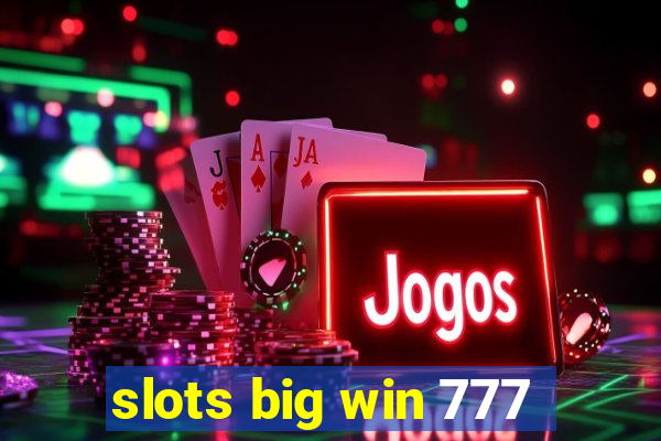 slots big win 777