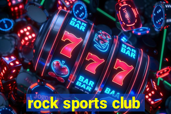 rock sports club