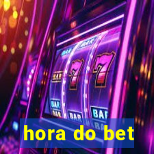 hora do bet