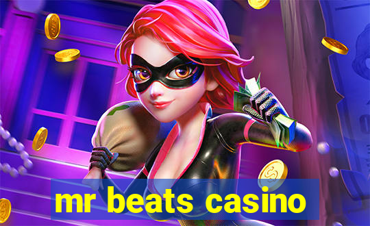 mr beats casino