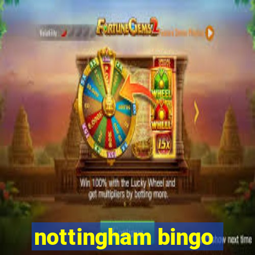 nottingham bingo