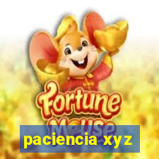 paciencia xyz