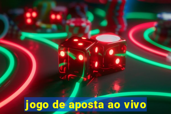 jogo de aposta ao vivo