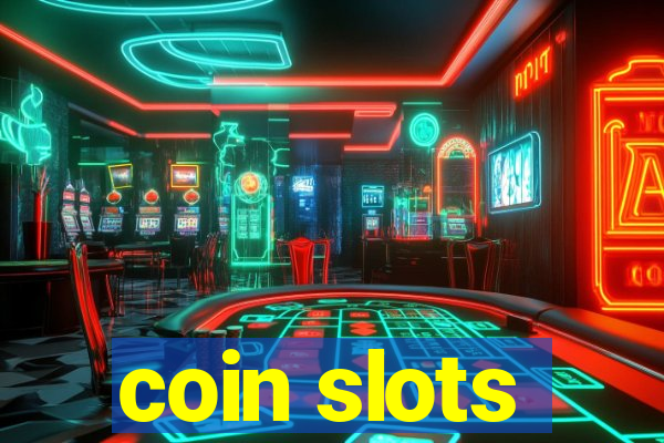 coin slots