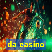 da casino