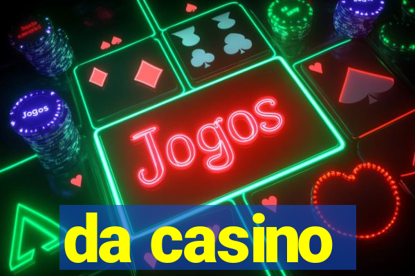 da casino