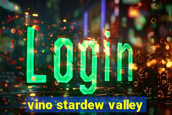 vino stardew valley