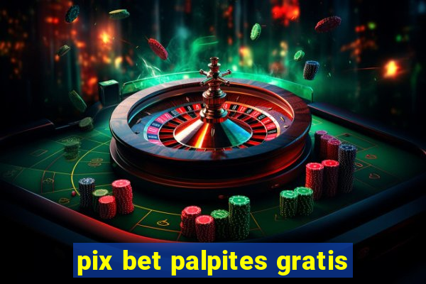 pix bet palpites gratis