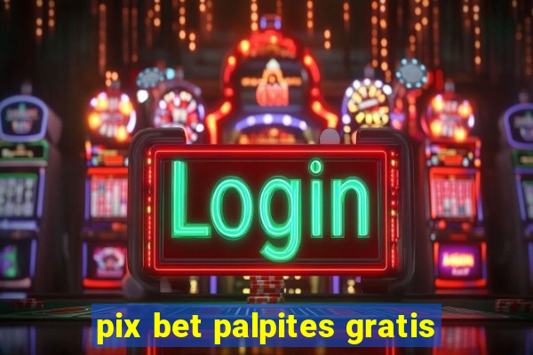 pix bet palpites gratis