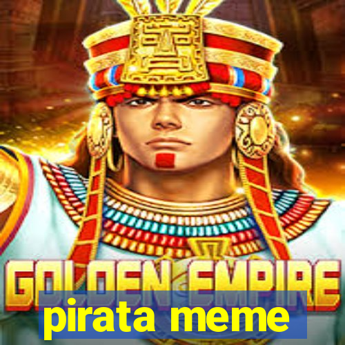 pirata meme