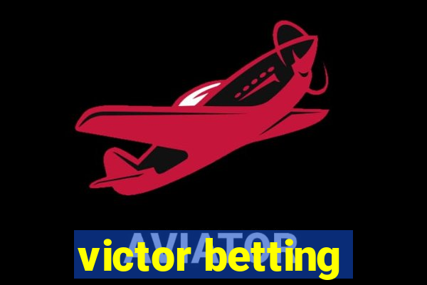 victor betting