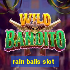 rain balls slot