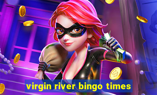 virgin river bingo times