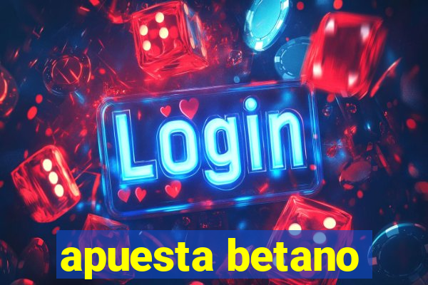 apuesta betano