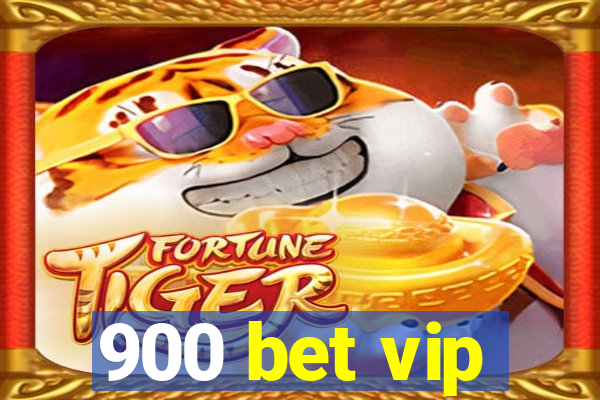 900 bet vip