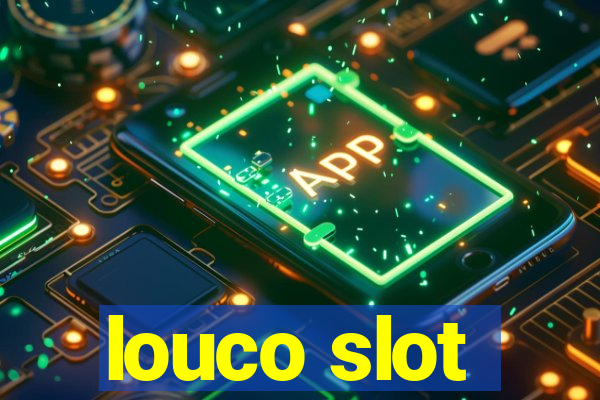 louco slot