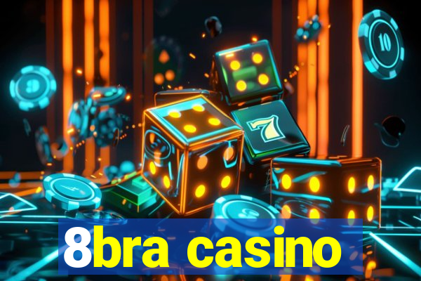 8bra casino