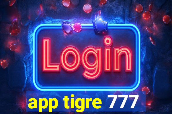 app tigre 777