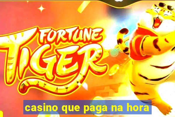 casino que paga na hora