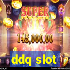 ddq slot