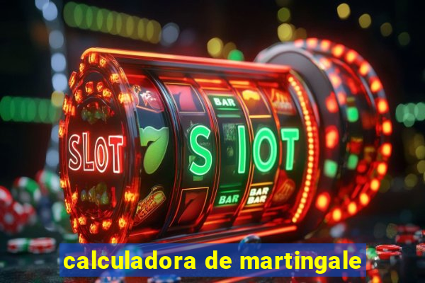 calculadora de martingale