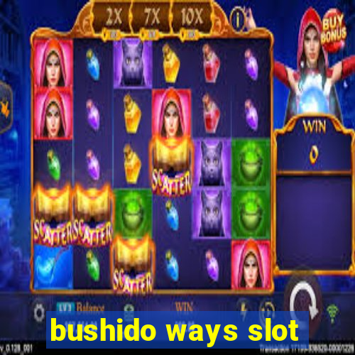 bushido ways slot