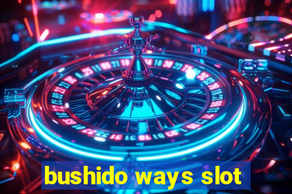 bushido ways slot