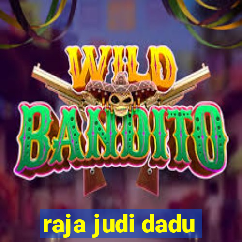 raja judi dadu