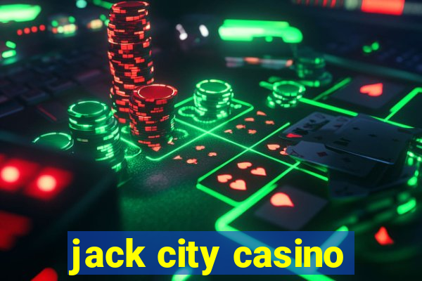 jack city casino