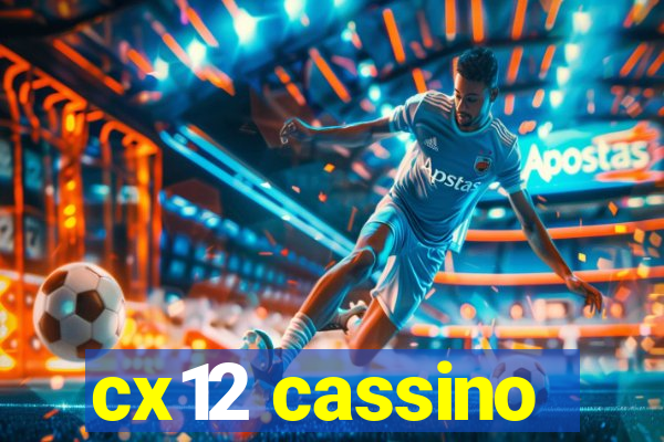 cx12 cassino