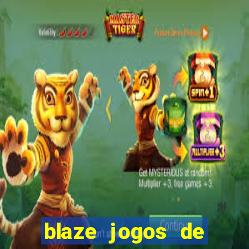 blaze jogos de aposta online