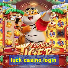 luck casino login