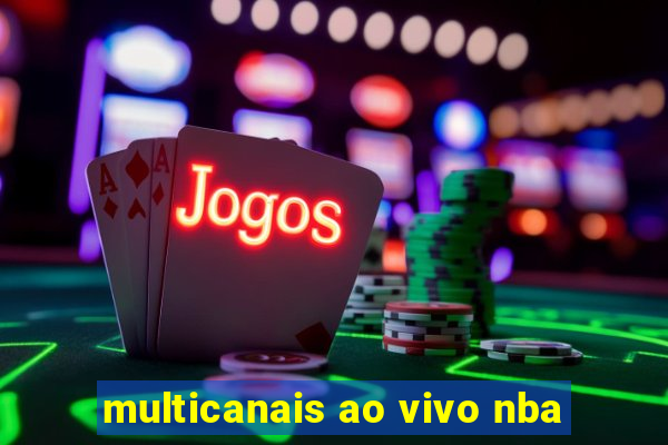 multicanais ao vivo nba